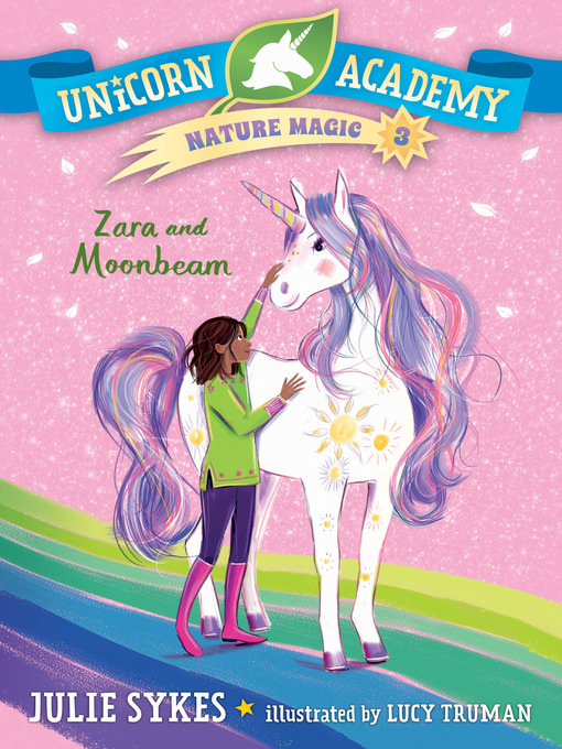 Title details for Unicorn Academy Nature Magic #3 by Julie Sykes - Available